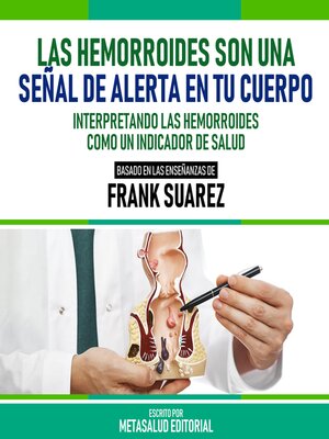 cover image of Las Hemorroides Son Una Señal De Alerta En Tu Cuerpo--Basado En Las Enseñanzas De Frank Suarez